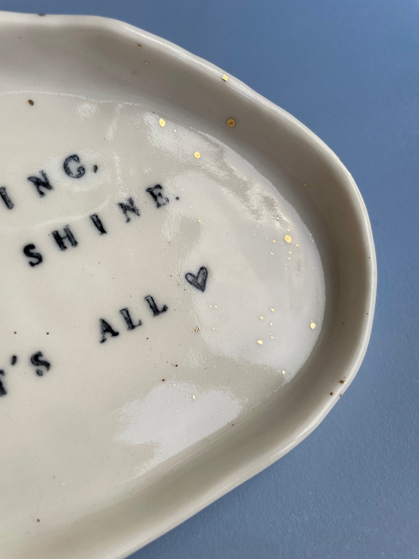 Darling, shine.